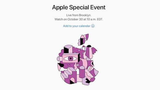 アップルは新商品発表会「Apple Special Event」を日本時間10月30日23時に開催